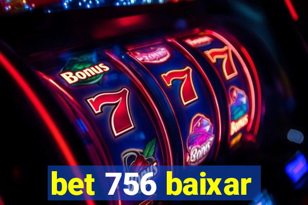 bet 756 baixar